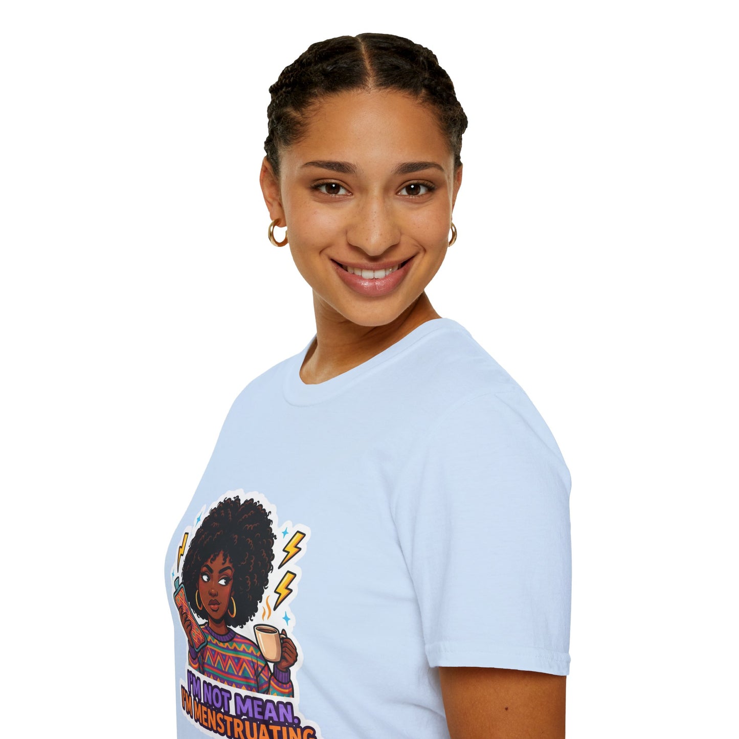 "I'm Not Mean, I'm Menstruating" T-Shirt