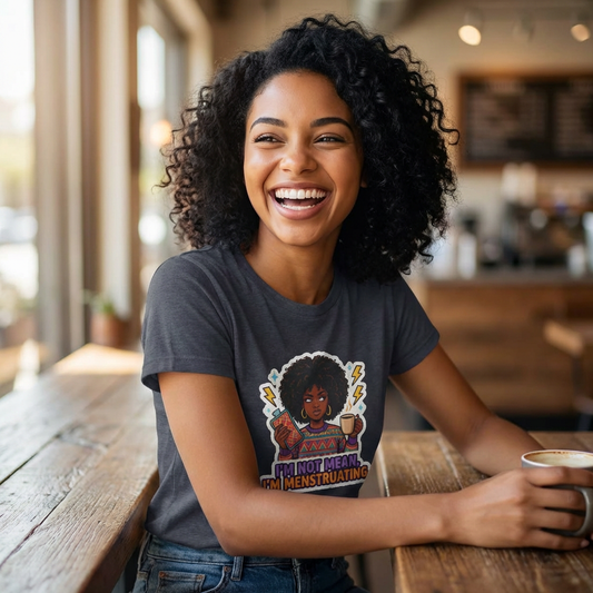 "I'm Not Mean, I'm Menstruating" T-Shirt