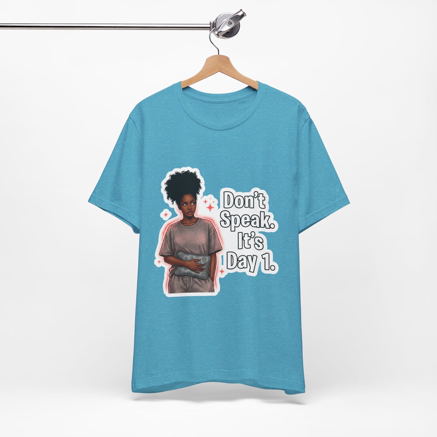 Don't Speak It's Day 1 T-Shirt